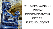 5 mitów o karmieniu piersią powtarzanych przez psychologów - Wymagające.pl