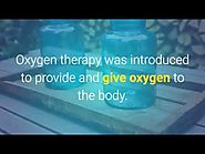 Learn To Cure Diseases By Using Oxygen Therapy