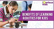 Benefits of learning Robotics for kids: iquriouskids