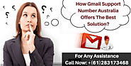 How Gmail Support Number Australia Offers The Best Solution?