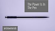 The Power Is In The Pen
