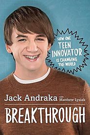 Breakthrough : how one teen innovator is changing the world