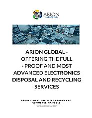 Arion Global - Offering the Full-Proof and Most Advanced Electronics Disposal and Recycling Services