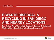E-Waste Disposal & Recycling in San Diego And Nearby Locations |authorSTREAM