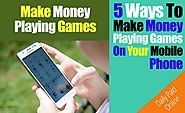 5 Ways To Make Money Playing Games On Your Android Phone