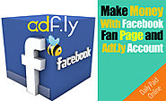How To Make Money With Facebook Page and Adfly Account