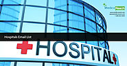 Hospitals Email List - Hospital Mailing List - Hospitals Email Addresses