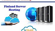 Looking for Best Server Hosting Plans in Finland at Affordable price