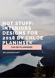 Hot stuff interiors designs for 2018 by chloe planinsek