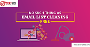 No such thing as email list cleaning free