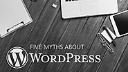 5 Major WordPress Myths That Need To Be Refuted | Blog