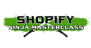 Shopify Ninja Masterclass!