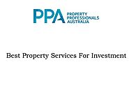 Best Property Services For Investment by propertyproaus
