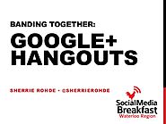 Banding Together: Google+ Hangouts #smbWR