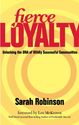 Fierce Loyalty: Unlocking the DNA of Wildly Successful Communities