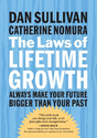 The Laws of Lifetime Growth: Always Make Your Future Bigger Than Your Past (Bk Life)