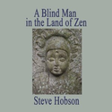 A Blind Man in the Land of Zen