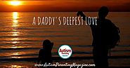 A Daddy's Deepest Love - Autism Parenting Magazine