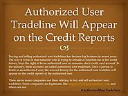Authorized User Tradeline Will Appear on the Credit Reports