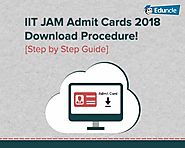 IIT JAM Admit Cards 2018 Download Procedure! [Step by Step Guide]