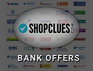 Shopclues Bank Offer Nov 2017: hdfc, sbi, icici, axis, yes, citi - Sitaphal™