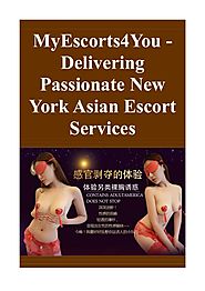 MyEscorts4You - Delivering Passionate New York Asian Escort Services
