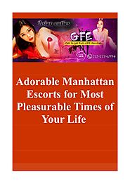 Adorable Manhattan Escorts for Most Pleasurable Times of Your Life.