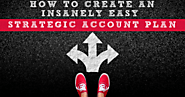 How to Create an Insanely Easy Strategic Account Plan + Template