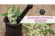 Website at http://mitvanastores.com/amazing-benefits-of-neem-for-skin-hair-and-health/