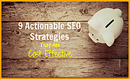 9 Actionable SEO Strategies That Are Cost Effective And Easy to Implement