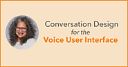 ELC 070: Conversation Design for the Voice User Interface