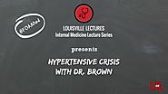 Hypertensive Crisis with Dr. Lorrel Brown — Louisville Lectures