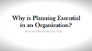 Why is Planning Essential in an Organization? Give Reasons !