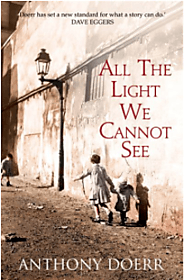 All the Light We Cannot See by Anthoney Doerr