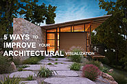 3D in Architectural- 5 Ways to Improve Your Architectural Visualization