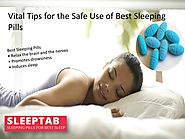 Vital Tips for the Safe Use of Best Sleeping Pills