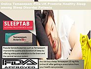 Online Temazepam Pills UK Promote Healthy Sleep among Sleep Disorder Patients