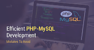 Efficient PHP MySQL Development: Mistakes To Avoid – News on Web Design and Deveopment