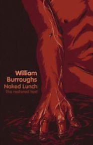 Naked lunch : the restored text by William Burroughs