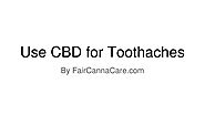 Use CBD for Toothaches