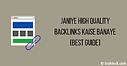 Janiye High Quality Backlinks Kaise Banaye [Best Guide]