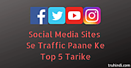 Social Media Sites Se Traffic Pane Ke Top 5 Tarike