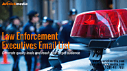 Enhance the quality of your list by using Law Enforcement Executives Email List – Job Title Specific Mailing Lists