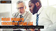 Achieve measurable results with Retail Executives Email List – Job Title Specific Mailing Lists