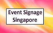 A Reinvent Way For Event Signage Singapore