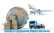 Some Benefits of International Packers and Movers