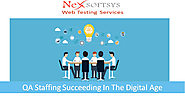 How can QA Staffing Success in this digital generation?