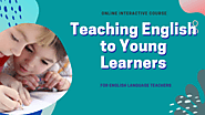 Module 3 – Teaching Young Learners (YL) – CELT Athens