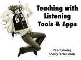 Teaching with Listening Tools and Apps-Shelly Terrell