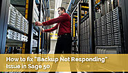 Fix Backup Not Responding Issue in Sage 50 - +1-844-313-4854